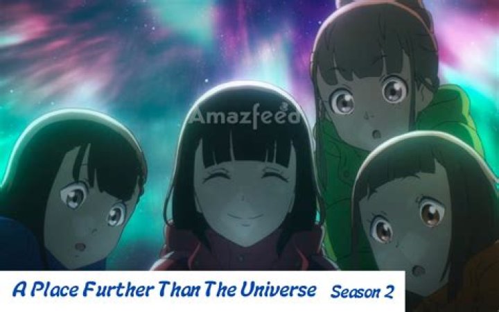 A Place Further Than The Universe Season 2 Release Date, Voice Artists, Spoilers, And Where To Watch