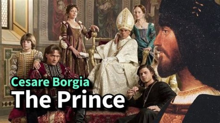 Cesare Borgia, The Power-Hungry Conqueror Who Inspired 'The Prince'