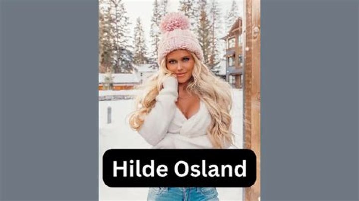Who is Hilde Osland? Wiki, Biography, Height, Weight, Age, Boyfriend, Net worth, Family & More