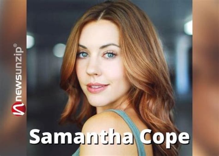 Who is Samantha Cope? Wiki, Biography, Age, Husband, Parents, Net Worth, Height, Movies & More